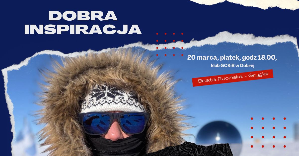 DOBRA INSPIRACJA –  spotkanie z podróżniczką Beatą Rucińską-Grygiel