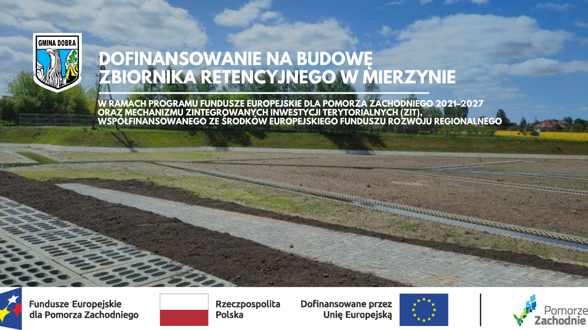 Gmina Dobra z dofinansowaniem na budowę zbiornika retencyjnego w Mierzynie