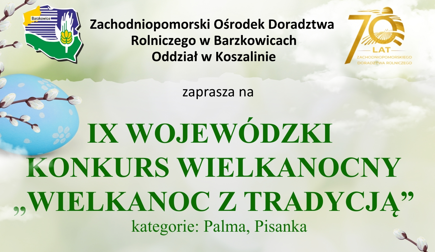 IX Wojewódzki Konkurs Wielkanocny ,, Wielkanoc z Tradycją''