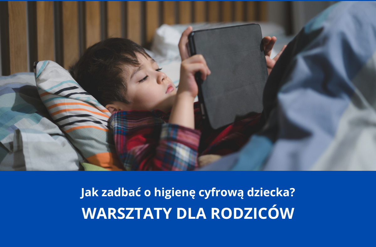 Jak zadbać o higienę cyfrową dziecka? Bezpłatne warsztaty dla rodziców z Gminy Dobra