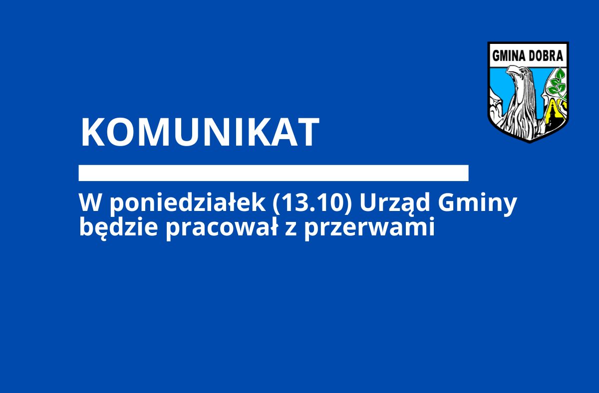 Przerwy w pracy Urzędzie Gminy Dobra