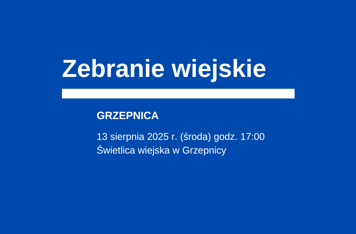 Zaproszenie na spotkanie wiejskie w Grzepnicy