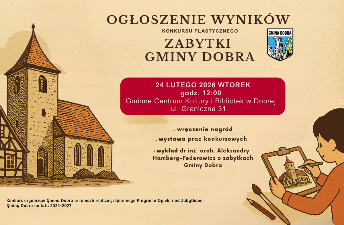 Zaproszenie na uroczystość ogłoszenia wyników Konkursu Plastycznego „ZABYTKI GMINY DOBRA”