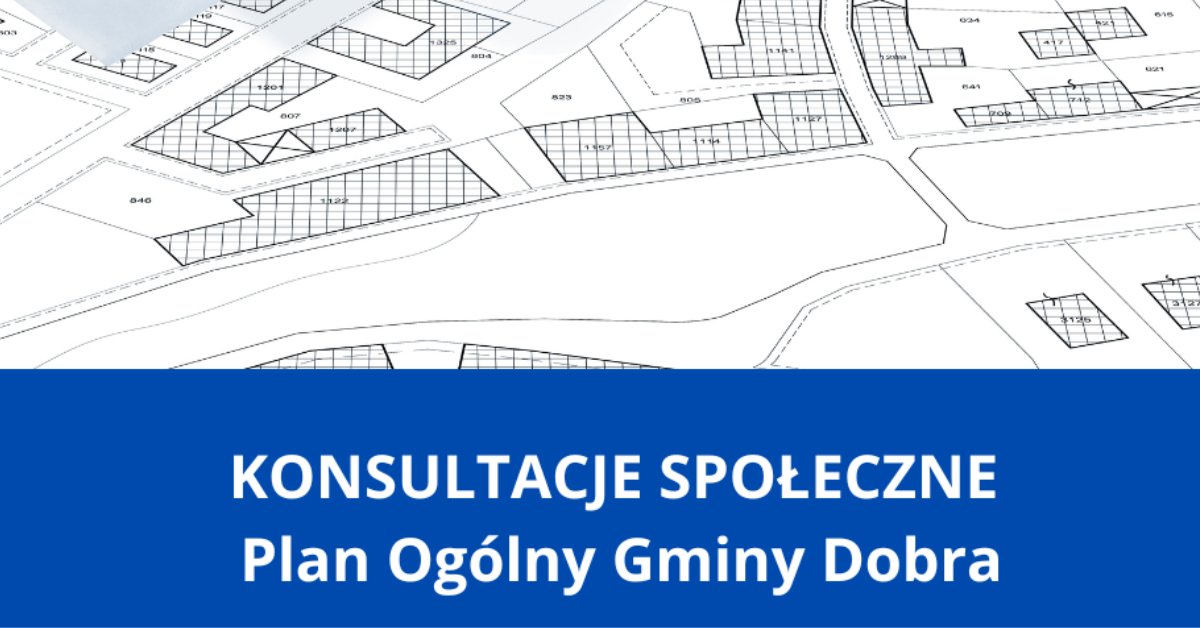 Zarządzenie nr 100/2026 Wójta Gminy Dobra z dnia 29 maja 2026 r. zmieniające zarządzenie w sprawie przeprowadzenia konsultacji społecznych dotyczących projektu planu ogólnego Gminy Dobra