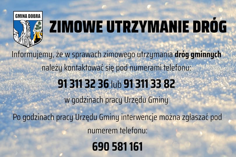 Zimowe utrzymanie dróg: w godzinach pracy urzędu 91 311 32 36 lub 91 311 33 82; po godzinach pracy urzędu 690 581 161.