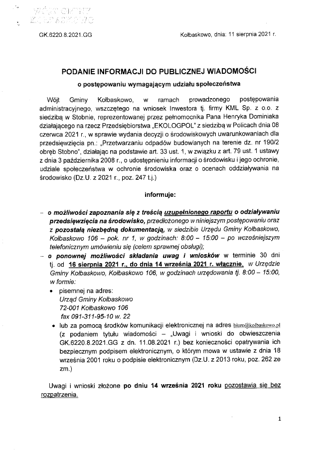 Obwieszczenia Wójta Gminy Kołbaskowo z dnia 11.08.2021 do Stron postępowania w postępowaniu o wydanie decyzji o środowiskowych uwarunkowaniach na realizację przedsięwzięcia pn.: "Przetwarzanie odpadów budowlanych na terenie dz. nr 190/2, obręb Stobno